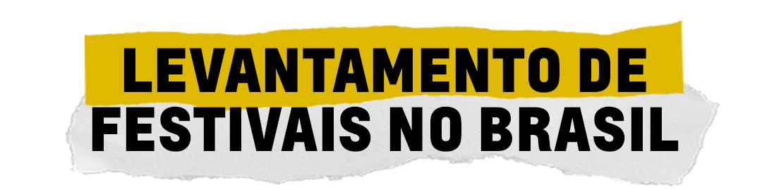 Levantamento de festivais no Brasil